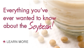 Everything you've ever wanted to know about the Soybean! Learn more.